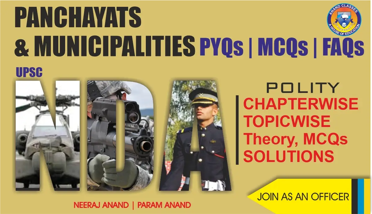 Panchayats and municipalities nda polity notes with theory, faqs, and solved mcqs by anand classes. Complete polity study material for nda gat exam preparation.