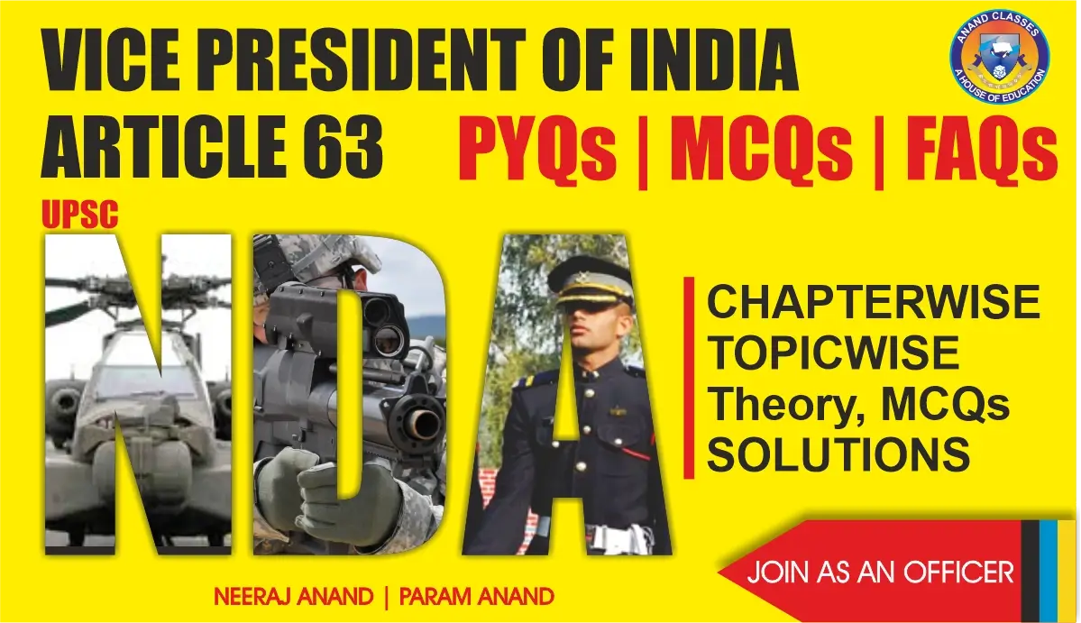 Vice president of india (article 63) polity notes for nda gat by anand classes. Complete theory, faqs, and mcqs with study material to boost nda exam preparation.